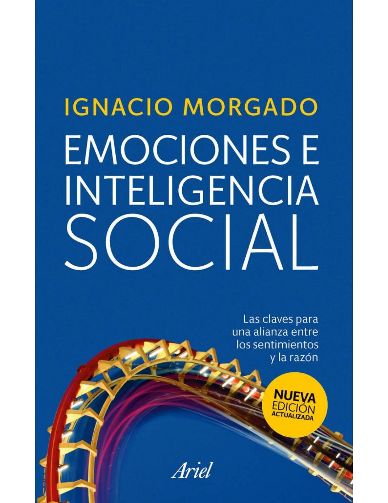 Emociones e inteligencia social : las claves para una alianza entre los sentimientos y la razón