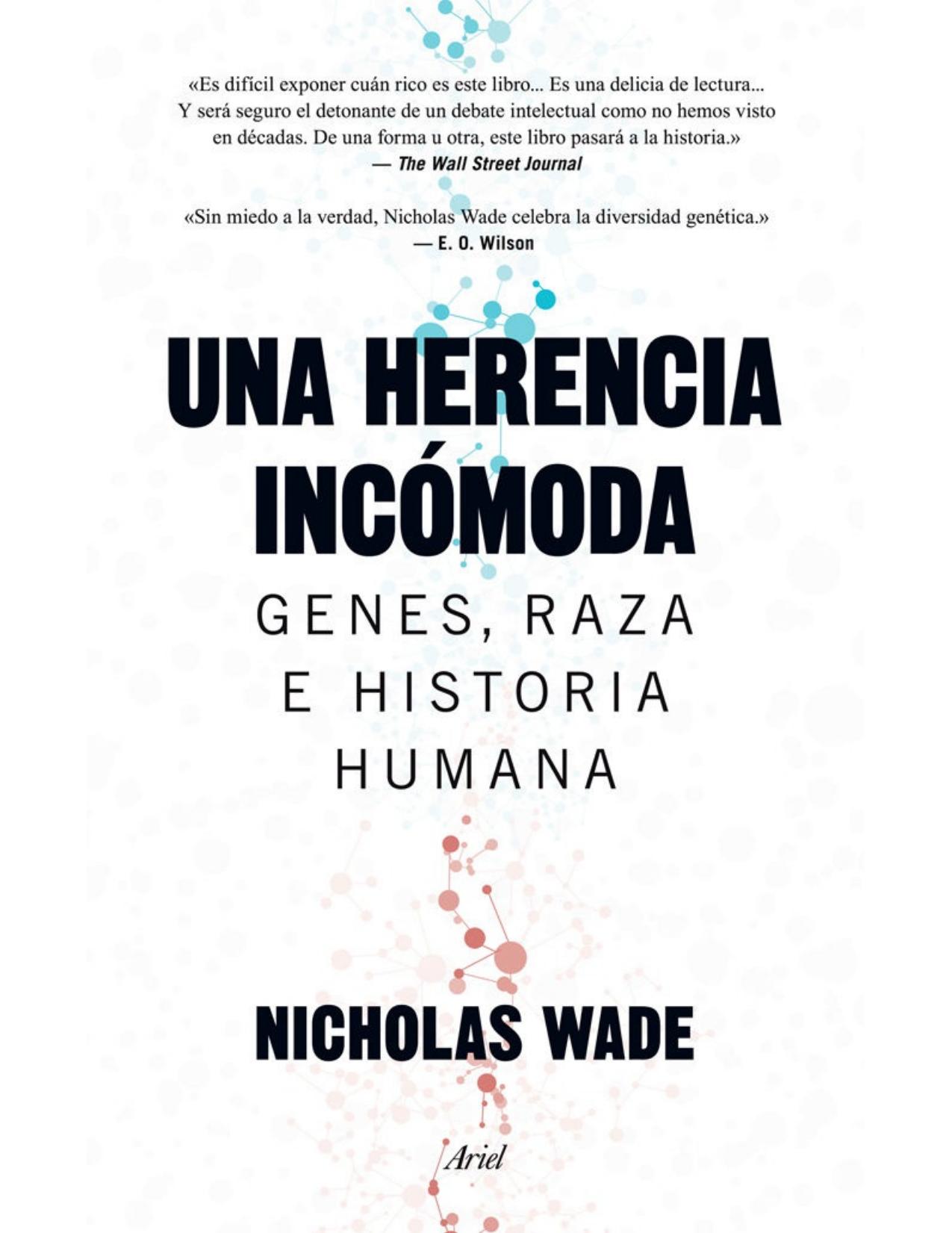 Una herencia incómoda : genes, raza e historia humana