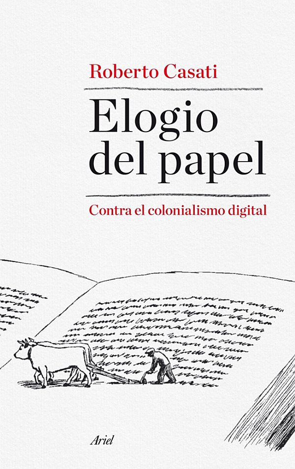 Elogio del papel : Contra el colonialismo digital