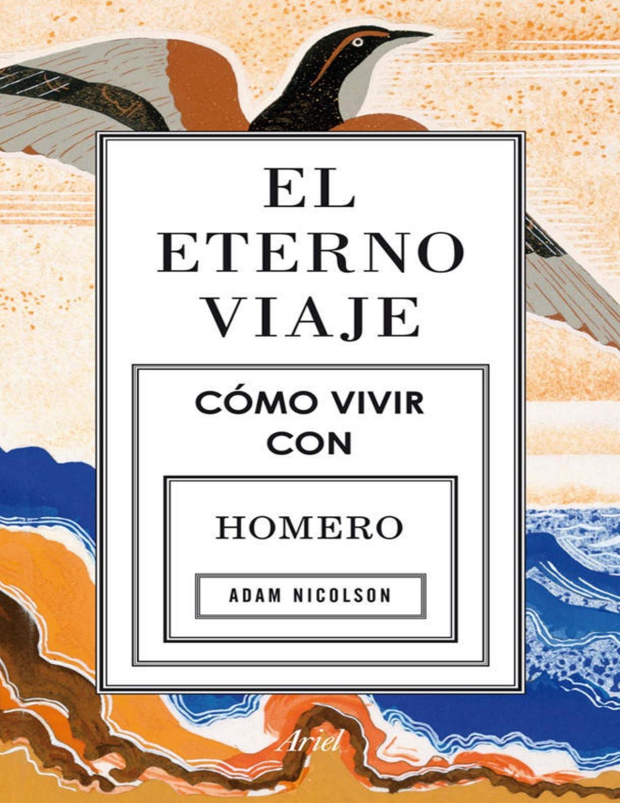 El eterno viaje : Cómo vivir con Homero