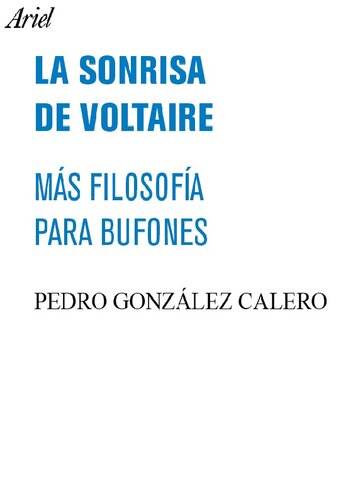 La sonrisa de Voltaire : más filosofía para bufones