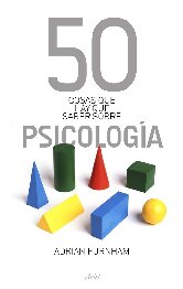 50 cosas que hay que saber sobre Psicología