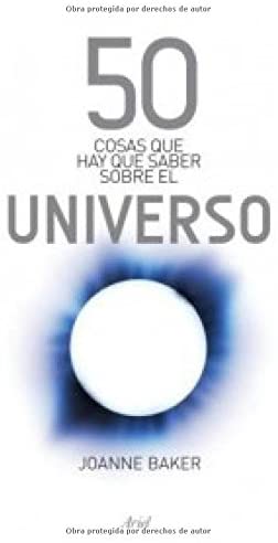 50 cosas que hay que saber sobre el universo (Spanish Edition)