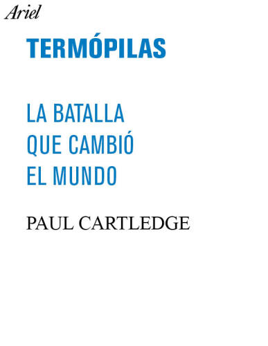 Termópilas : La batalla que cambió el mundo