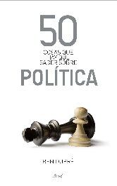 50 cosas que hay que saber sobre política