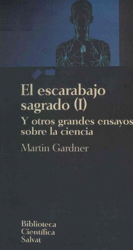 El Escarabajo sagrado y otros grandes ensayos sobre la ciencia