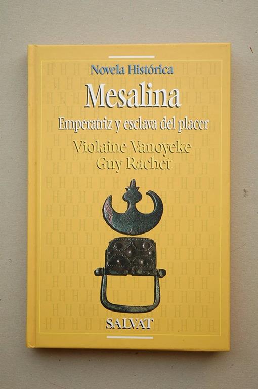 Mesalina: emperatriz y esclava del placer