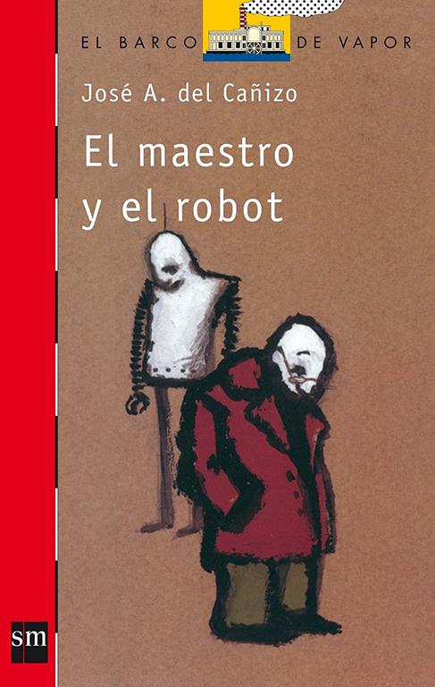 El maestro y el robot (El Barco de Vapor Roja) (Spanish Edition)