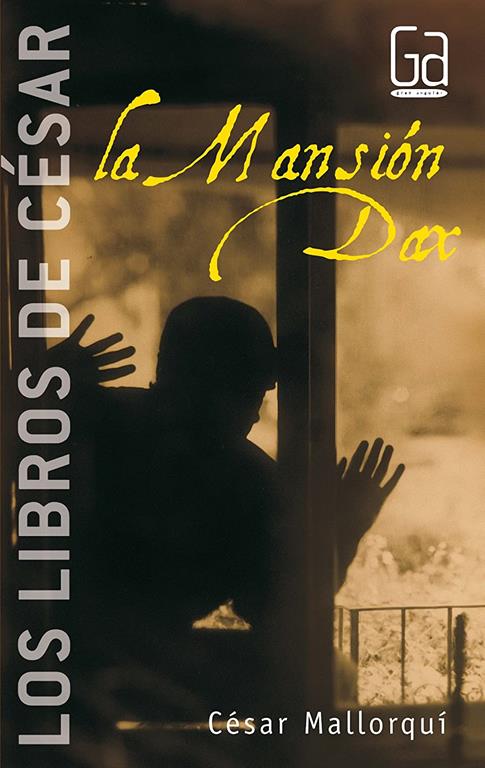 La Mansión Dax: Los libros de César Mallorquí (Spanish Edition)