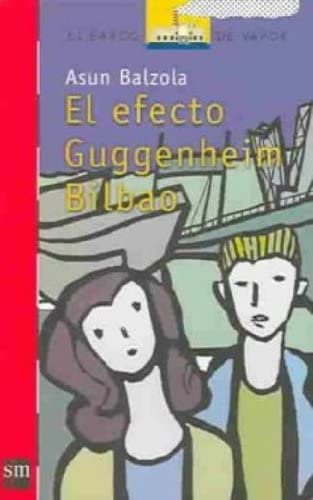 El efecto Guggenheim Bilbao (El Barco de Vapor Roja) (Spanish Edition)