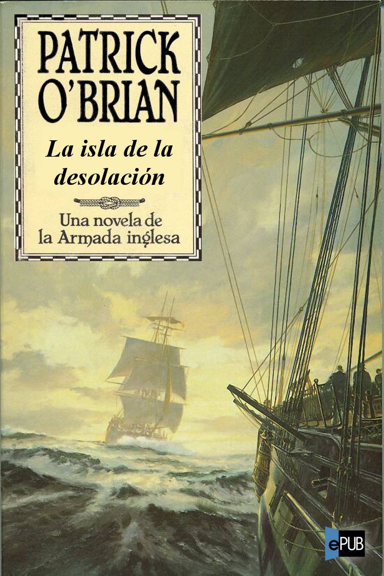 Isla Desolacion - 2b: Edicion (Narrativas hist&oacute;ricas) (Spanish Edition)