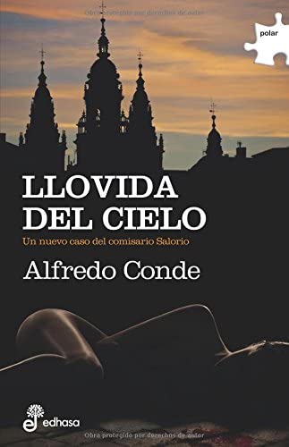 Llovida del cielo: Un nuevo caso del detective Salorio (Polar) (Spanish Edition)