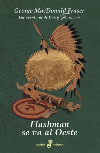 Flashman se va al oeste (VI) (bolsillo) (Pocket) (Spanish Edition)