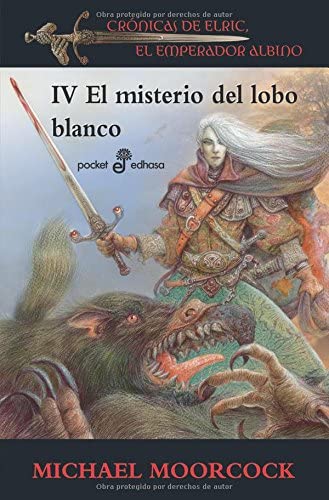 El misterio del lobo blanco (IV): Cr&oacute;nicas del Elric, el emperador albino (POCKET) (Spanish Edition)