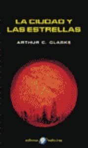 La ciudad y las estrellas (Nebulae) (Spanish Edition)