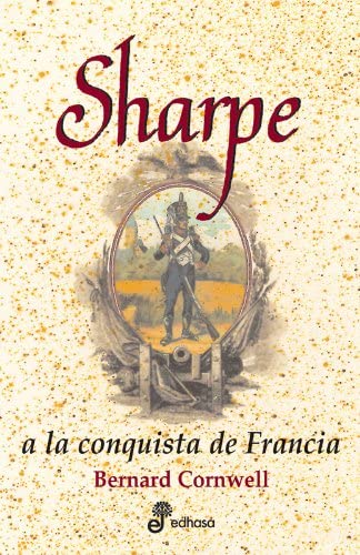 8. Sharpe a la conquista de Francia (Series) (Spanish Edition)