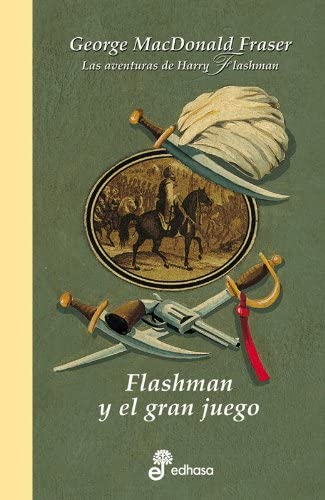 Flashman y el gran juego (IX) (Series) (Spanish Edition)