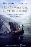 1. Northumbria, el &uacute;ltimo reino (Narrativas Hist&oacute;ricas) (Spanish Edition)