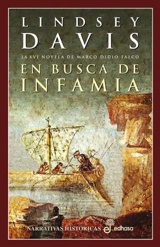 En busca de infamia (XVI) (Narrativas Hist&oacute;ricas) (Spanish Edition)