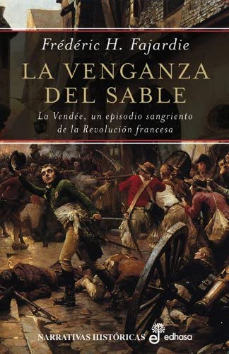 La venganza del sable (Narrativas Hist&oacute;ricas) (Spanish Edition)