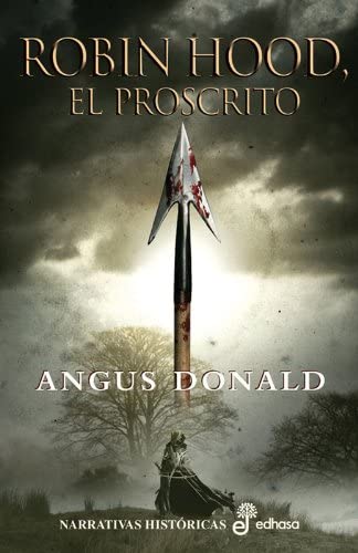 1. Robin Hood, el proscrito (Narrativas Hist&oacute;ricas) (Spanish Edition)