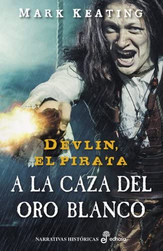 A la caza del oro blanco (Narrativas Historicas) (Spanish Edition)