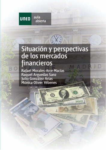 Situación y perspectivas de los mercados financieros.