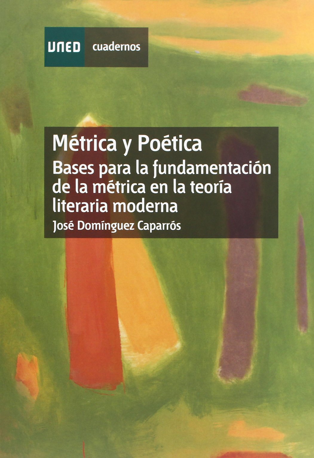 Métrica y poética. bases para la fundamentación de la métrica en la teoría literaria moderna