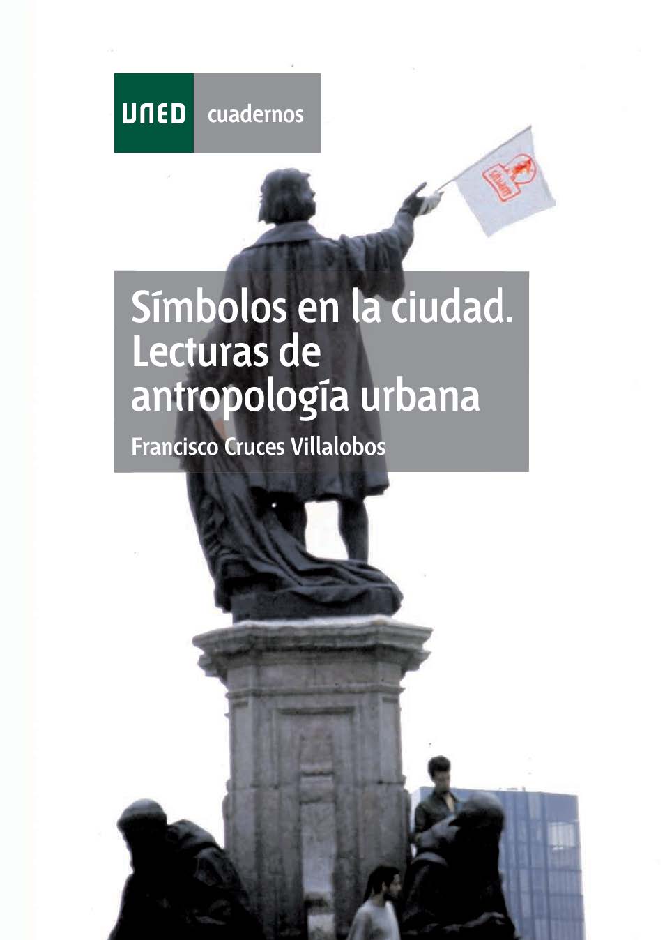 Símbolos en la ciudad : lecturas de antropología urbana.