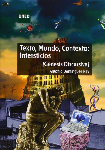 Texto, mundo, contexto : intersticios : (génesis discursiva)