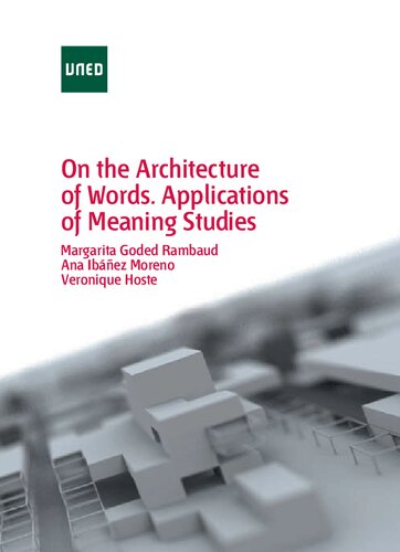 On the architecture of words : applications of meaning studies