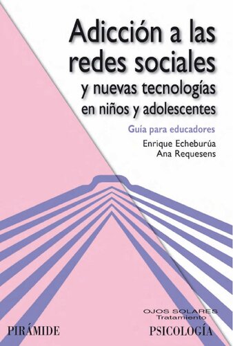 Adicción a las redes sociales y nuevas tecnologías en niños y adolescentes