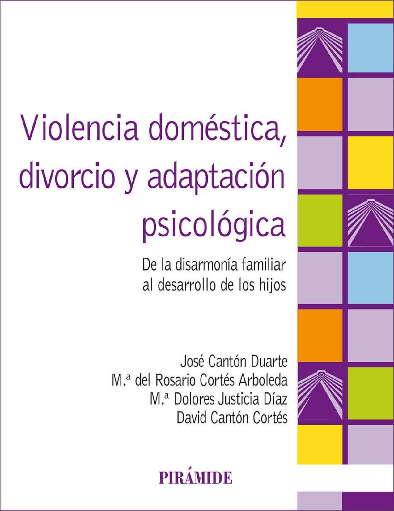 Violencia doméstica, divorcio y adaptación psicológica : de la disarmonía familiar al desarrollo de los hijos