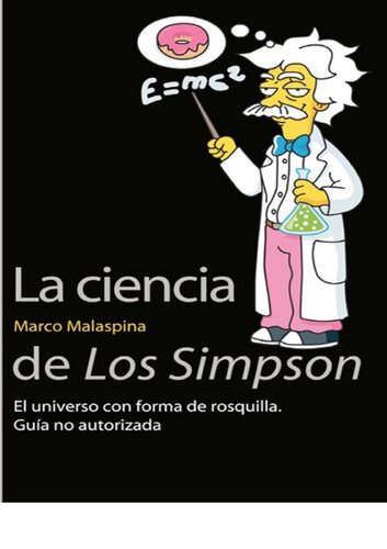 La ciencia de los Simpson : el universo con forma de rosquilla. Guía no autorizada