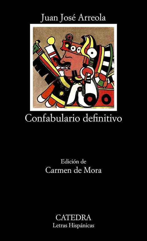 Confabulario definitivo (Letras Hisp&aacute;nicas) (Spanish Edition)