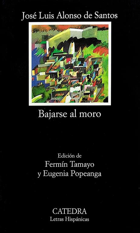 Bajarse al moro (Letras Hisp&aacute;nicas) (Spanish Edition)