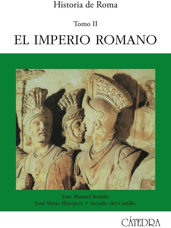 Historia de Roma, II: El Imperio Romano (Historia. Serie mayor) (Spanish Edition)