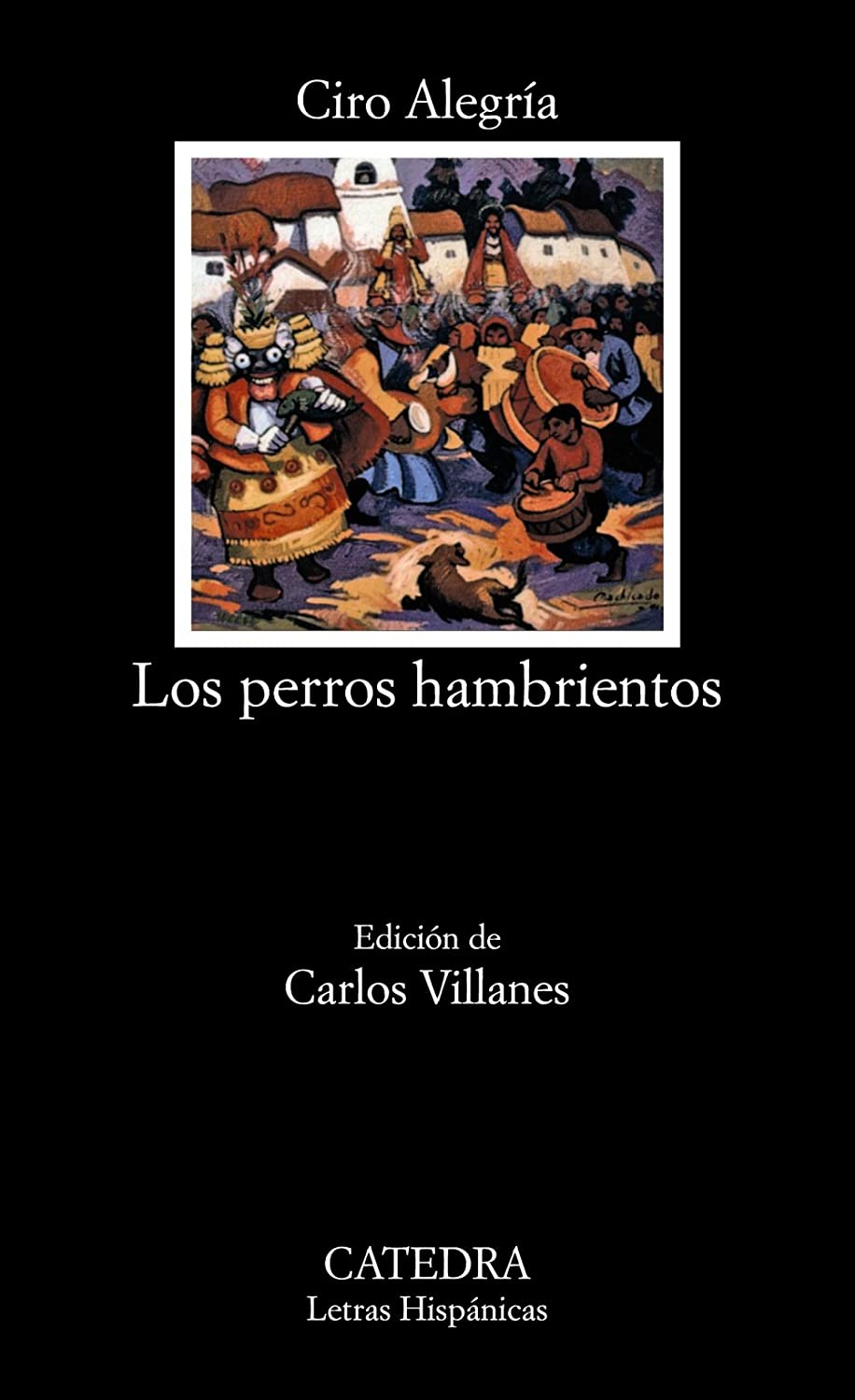 Los perros hambrientos (Letras Hisp&aacute;nicas) (Spanish Edition)