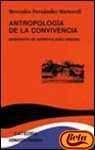 Antropologia de la convivencia/ Anthropology of Coexistence: Manifiesto De Antropologia Urbana (Colección Teorema) (Spanish Edition)