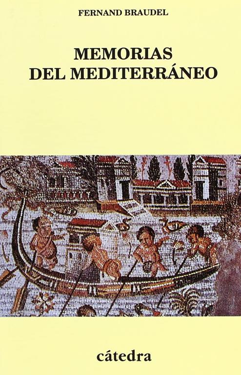 Memorias del Mediterr&aacute;neo: Prehistoria y Antig&uuml;edad (Historia. Serie menor) (Spanish Edition)