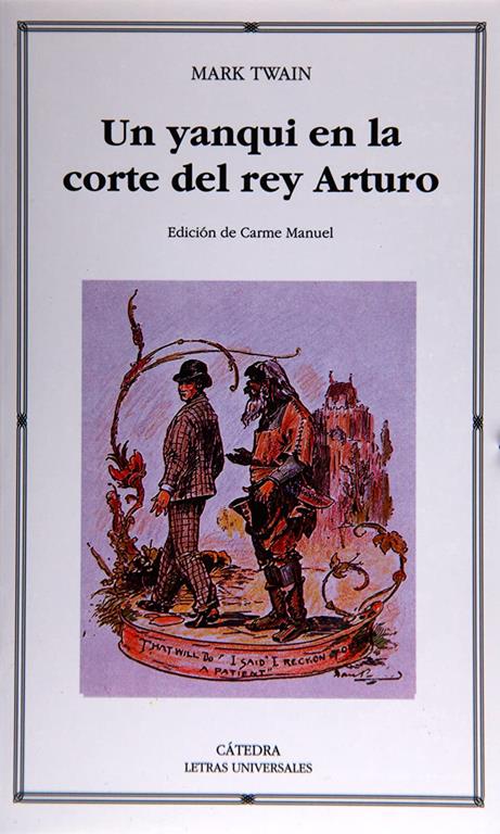 Un yanqui en la corte del Rey Arturo (Letras Universales) (Spanish Edition)