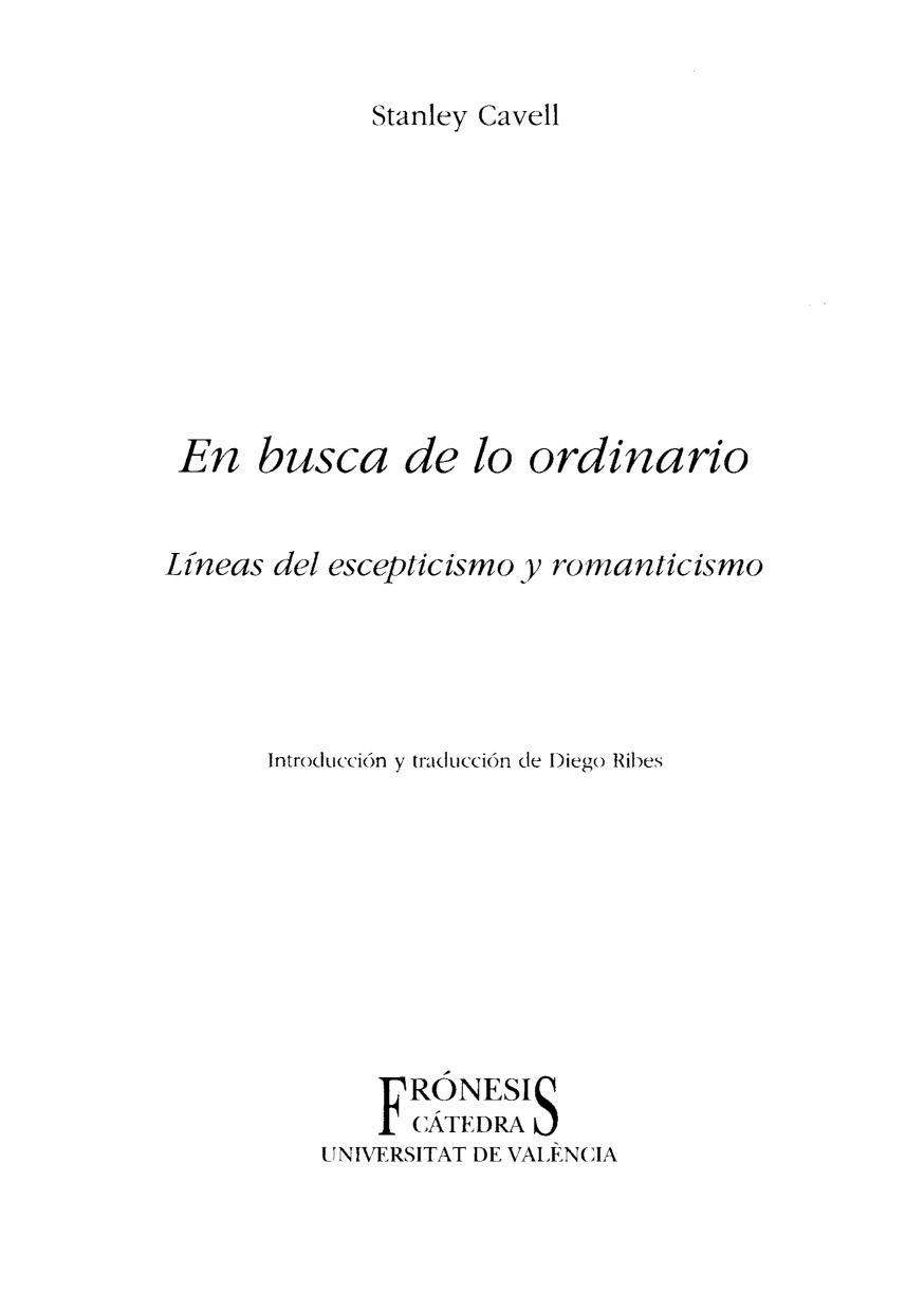 En busca de lo ordinario : líneas del escepticismo y romanticismo