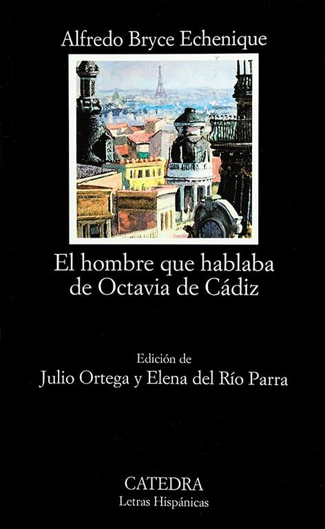 El hombre que hablaba de Octavia de C&aacute;diz (Letras Hisp&aacute;nicas) (Spanish Edition)