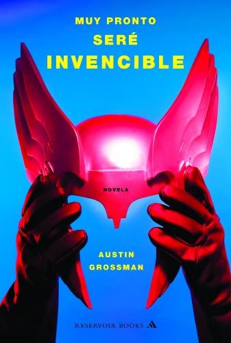 Muy pronto ser&eacute; invencible (RESERVOIR BOOKS) (Spanish Edition)