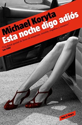 Esta noche digo adi&oacute;s (Detective privado Lincoln Perry 1) (Spanish Edition)