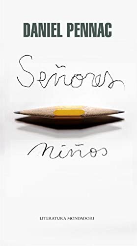 Se&ntilde;ores ni&ntilde;os (Literatura Random House) (Spanish Edition)