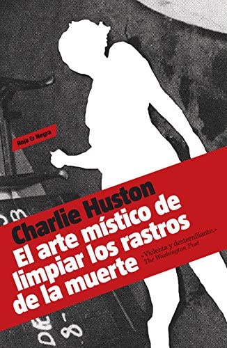 El arte m&iacute;stico de limpiar los rastros de la muerte (Roja y negra) (Spanish Edition)