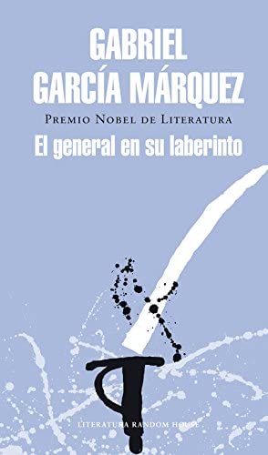 El general en su laberinto (Literatura Random House) (Spanish Edition)