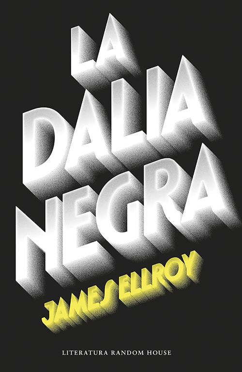 La Dalia Negra / The Black Dahlia (Cuarteto de Los &Aacute;ngeles) (Spanish Edition)