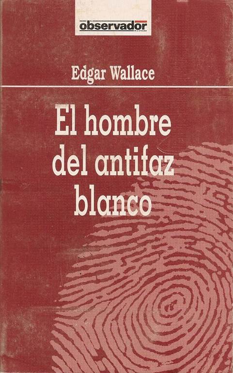 El Hombre Del Antifaz Blanco